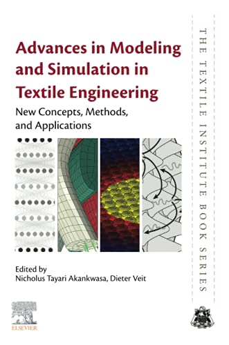 Book Advances in Modeling and Simulation in Textile Engineering: New Concepts, Methods, and Applications (The Textile Institute Book Series) free