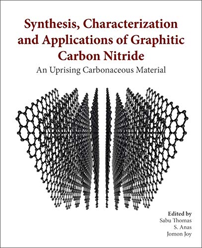 Book Synthesis, Characterization and Applications of Graphitic Carbon Nitride: An Uprising Carbonaceous Material free