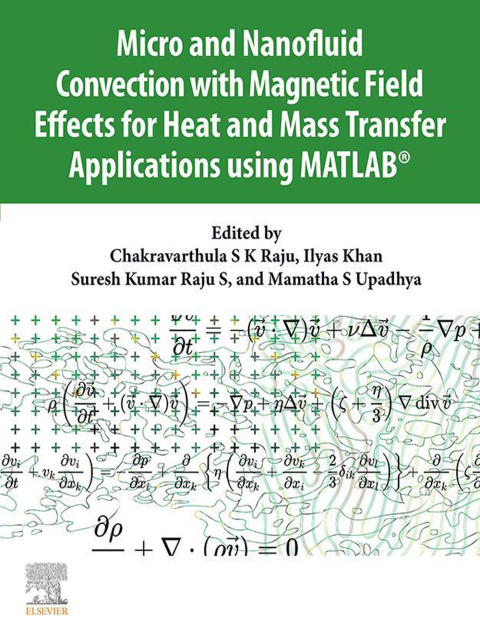 Book Micro and Nanofluid Convection with Magnetic Field Effects for Heat and Mass Transfer Applications using MATLAB® free