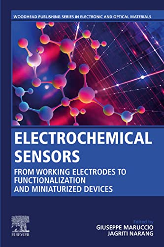 Book Electrochemical Sensors: From Working Electrodes to Functionalization and Miniaturized Devices (Woodhead Publishing Series in Electronic and Optical Materials) free