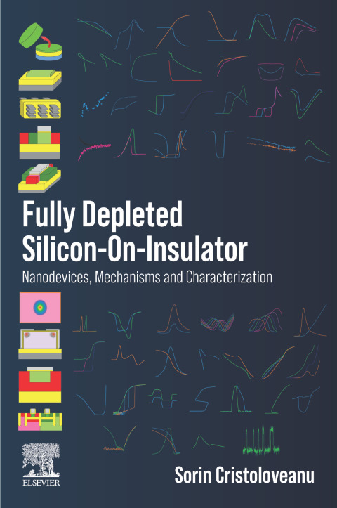 Book Fully Depleted Silicon-On-Insulator: Nanodevices, Mechanisms and Characterization free