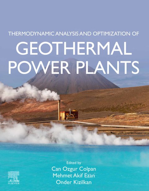 Book Thermodynamic Analysis and Optimization of Geothermal Power Plants free