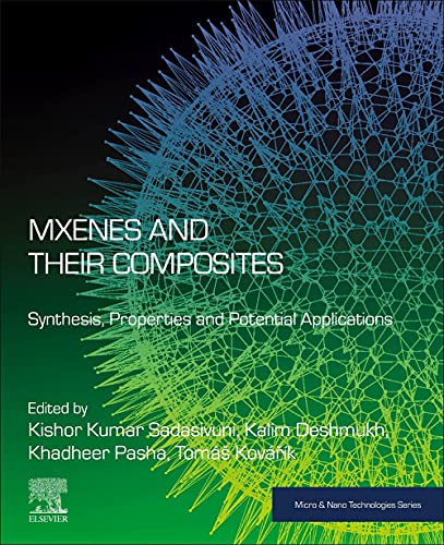 Book MXenes and their Composites: Synthesis, Properties and Potential Applications (Micro and Nano Technologies) free