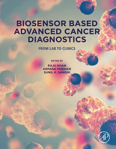Book Biosensor Based Advanced Cancer Diagnostics: From Lab to Clinics free