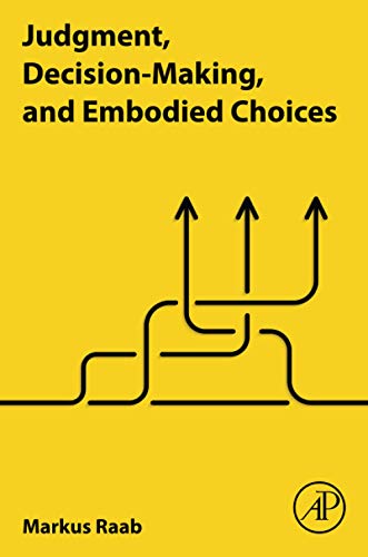 Book Judgment, Decision-Making, and Embodied Choices free