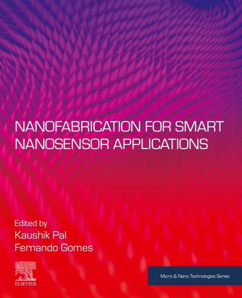 Book Nanofabrication for Smart Nanosensor Applications free