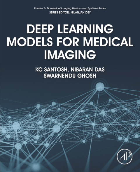 Book Deep Learning Models for Medical Imaging (Primers in Biomedical Imaging Devices and Systems) free
