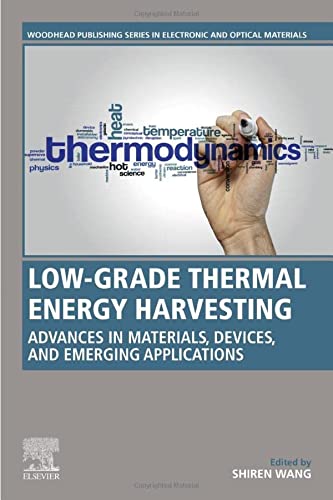 Book Low-Grade Thermal Energy Harvesting: Advances in Materials, Devices, and Emerging Applications (Woodhead Publishing Series in Electronic and Optical Materials) free