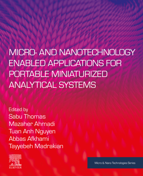 Book Micro- and Nanotechnology Enabled Applications for Portable Miniaturized Analytical Systems free