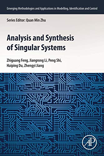 Book Analysis and Synthesis of Singular Systems (Emerging Methodologies and Applications in Modelling, Identification and Control) free