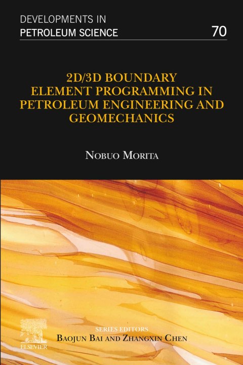 Book 2D/3D Boundary Element Programming in Petroleum Engineering and Geomechanics (ISSN Book 70) free