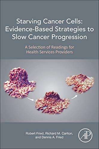Book Starving Cancer Cells: Evidence-Based Strategies to Slow Cancer Progression: A Selection of Readings for Health Services Providers free