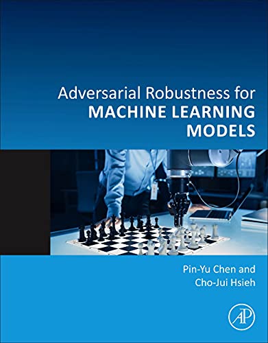 Book Adversarial Robustness for Machine Learning Models free
