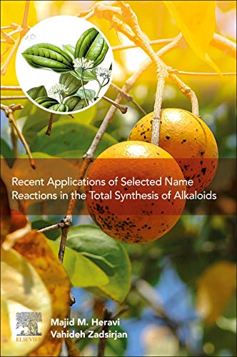 Book Recent Applications of Selected Name Reactions in the Total Synthesis of Alkaloids free