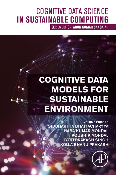 Book Cognitive Data Models for Sustainable Environment (Cognitive Data Science in Sustainable Computing) free