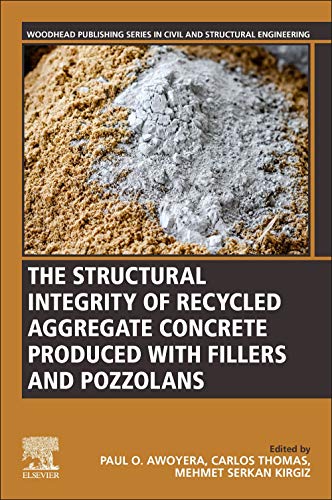 Book The Structural Integrity of Recycled Aggregate Concrete Produced with Fillers and Pozzolans (Woodhead Publishing Series in Civil and Structural Engineering) free