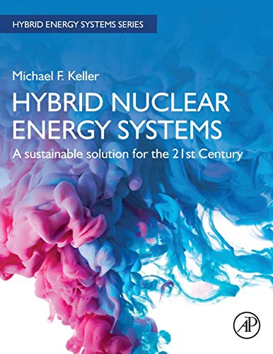Book Hybrid Nuclear Energy Systems: A Sustainable Solution for the 21st Century (Hybrid Energy Systems) free