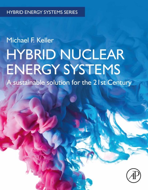 Book Hybrid Nuclear Energy Systems: A Sustainable Solution for the 21st Century (Hybrid Energy Systems) free