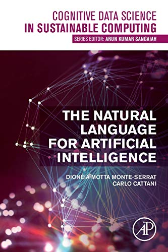 Book The Natural Language for Artificial Intelligence (Cognitive Data Science in Sustainable Computing) free