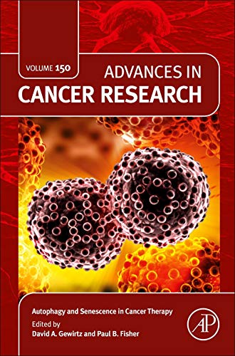 Book Autophagy and Senescence in Cancer Therapy (Volume 150) (Advances in Cancer Research, Volume 150) free