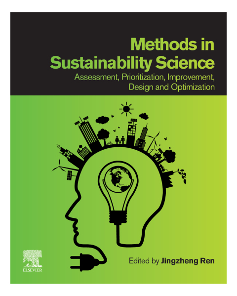 Book Methods in Sustainability Science: Assessment, Prioritization, Improvement, Design and Optimization free