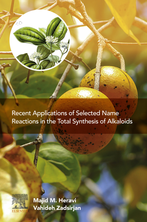 Book Recent Applications of Selected Name Reactions in the Total Synthesis of Alkaloids free