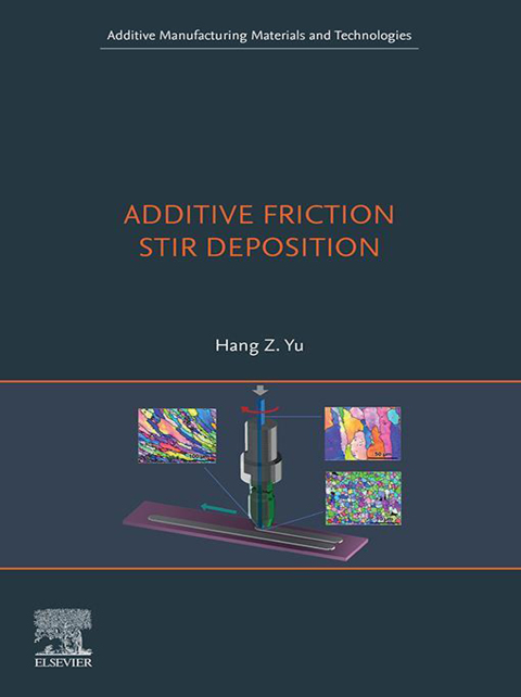 Book Additive Friction Stir Deposition (Additive Manufacturing Materials and Technologies) free