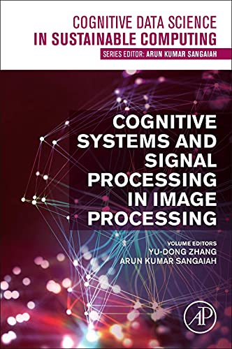 Book Cognitive Systems and Signal Processing in Image Processing (Cognitive Data Science in Sustainable Computing) free