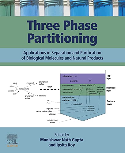 Book Three Phase Partitioning: Applications in Separation and Purification of Biological Molecules and Natural Products free