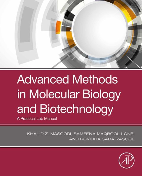 Book Advanced Methods in Molecular Biology and Biotechnology: A Practical Lab Manual free