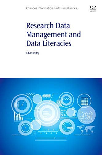 Book Research Data Management and Data Literacies (Chandos Information Professional Series) free