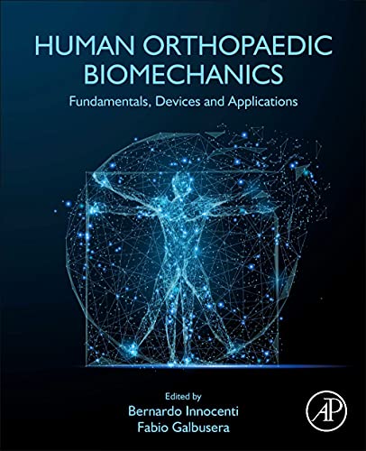 Book Human Orthopaedic Biomechanics: Fundamentals, Devices and Applications free