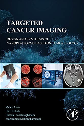 Book Targeted Cancer Imaging: Design and Synthesis of Nanoplatforms based on Tumor Biology free