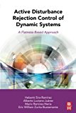 Book Active Disturbance Rejection Control of Dynamic Systems: A Flatness Based Approach free