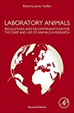 Book Laboratory Animals: Regulations and Recommendations for the Care and Use of Animals in Research free