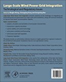 Book Large-Scale Wind Power Grid Integration: Technological and Regulatory Issues free