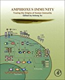 Book Amphioxus Immunity: Tracing the Origins of Human Immunity free