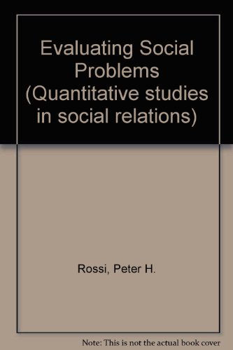 Book Evaluating Social Programs: Theory, Practice and Politics (Quantitative Studies in Social Relations) free