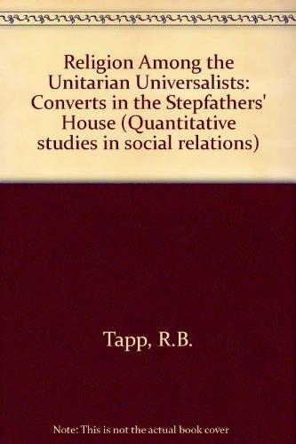 Book Religion among the Unitarian Universalists;: Converts in the stepfathers' house (Quantitative studies in social relations) free