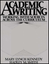 Book Academic Writing: Working with Sources Across the Curriculum free