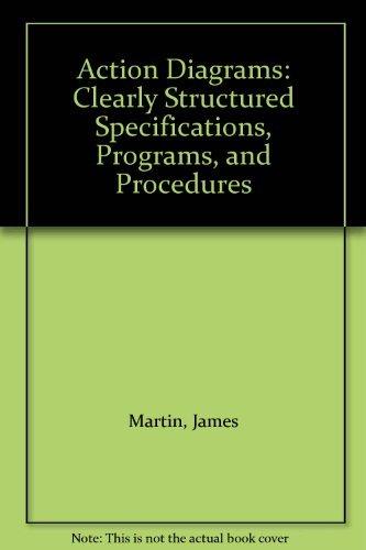 Book Action Diagrams: Clearly Structured Specifications, Programs, and Procedures free