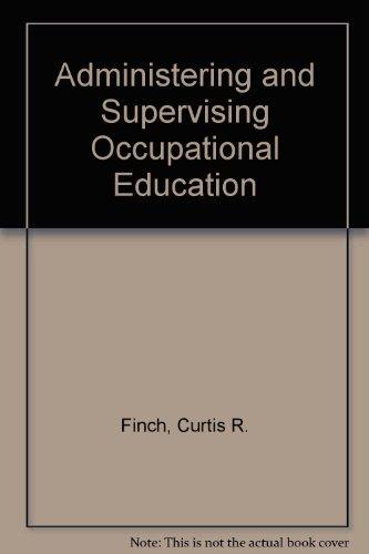 Book Administering And Supervising Occupational Education free
