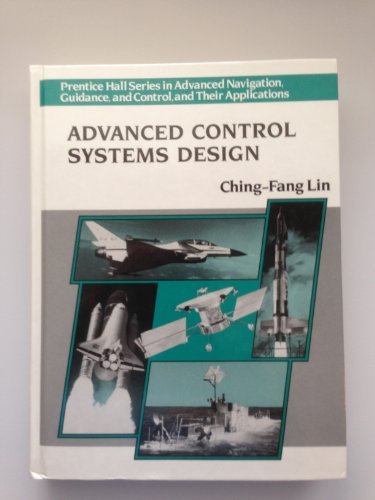 Book Advanced Control Systems Design (Prentice Hall Series in Advanced Navigation, Guidance, and Control, and Their Applications) free