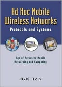 Book Ad Hoc Mobile Wireless Networks: Protocols and Systems free