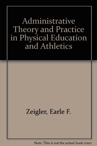Book Administrative Theory And Practice In Physical Education And Athletics free