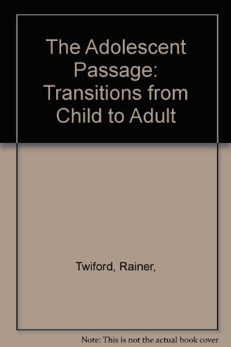 Book The Adolescent Passage: Transitions from Child to Adult free