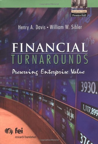 Book Financial Turnarounds: Preserving Value (Financial Times Prentice Hall Books) free