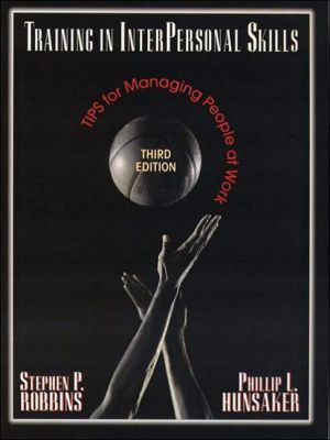 Book Training In Interpersonal Skills: Tips for Managing People at Work, Supplemental Text free