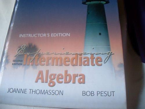 Book Experiencing Intermediate Algebra Second Edition Instructor's Edition Joanne Thomasson Bob Pesut free