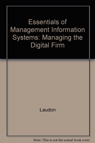 Book Essentials of Management Information Systems: Managing the Digital Firm free